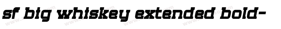 sf big whiskey extended bold字体转换